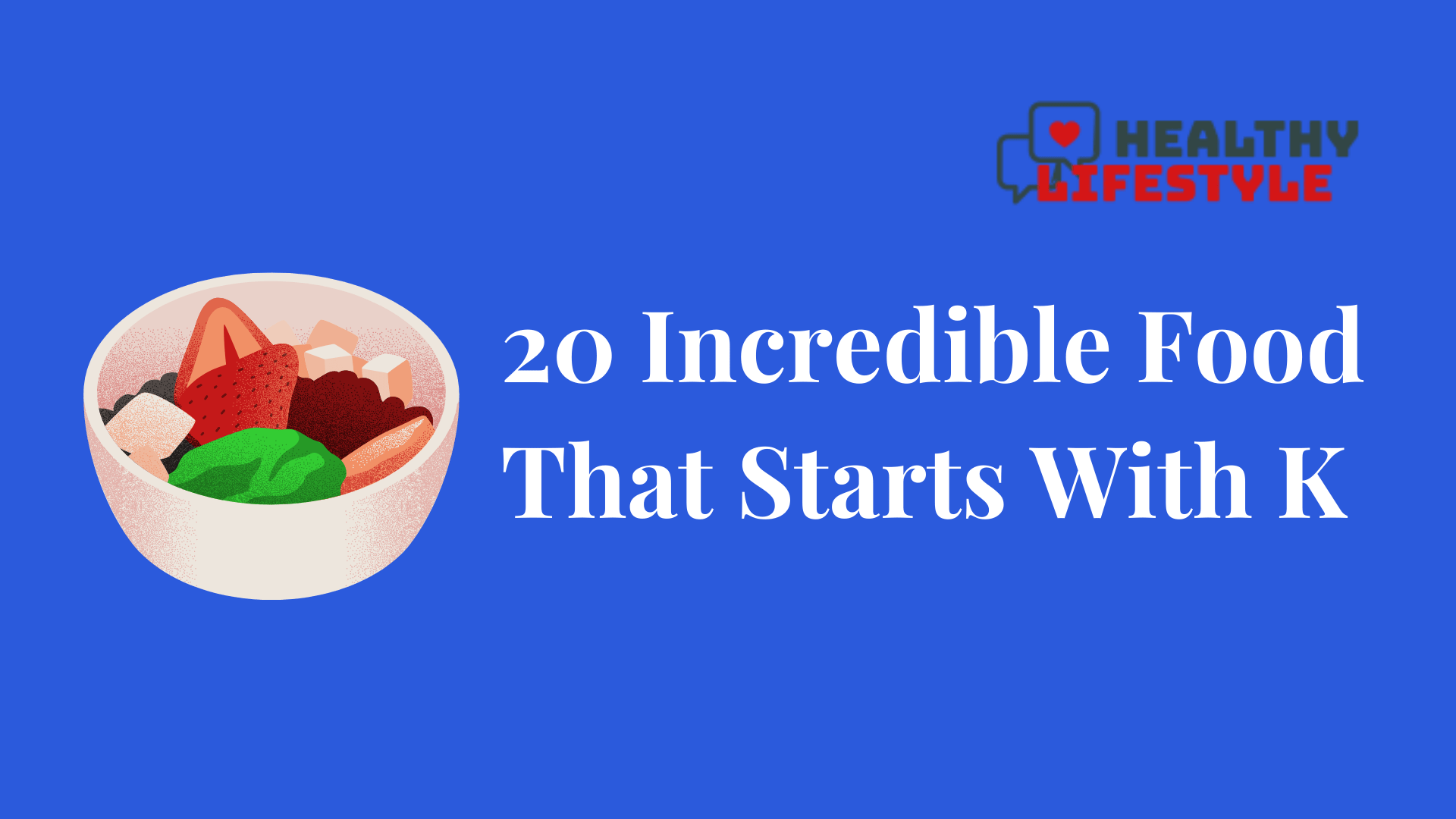 food that starts with k