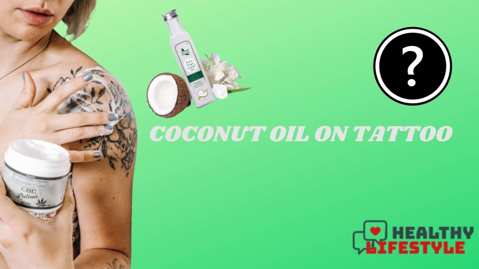 Coconut Oil on Tattoo 10 Reasons Why It Is Great For Your Skin
