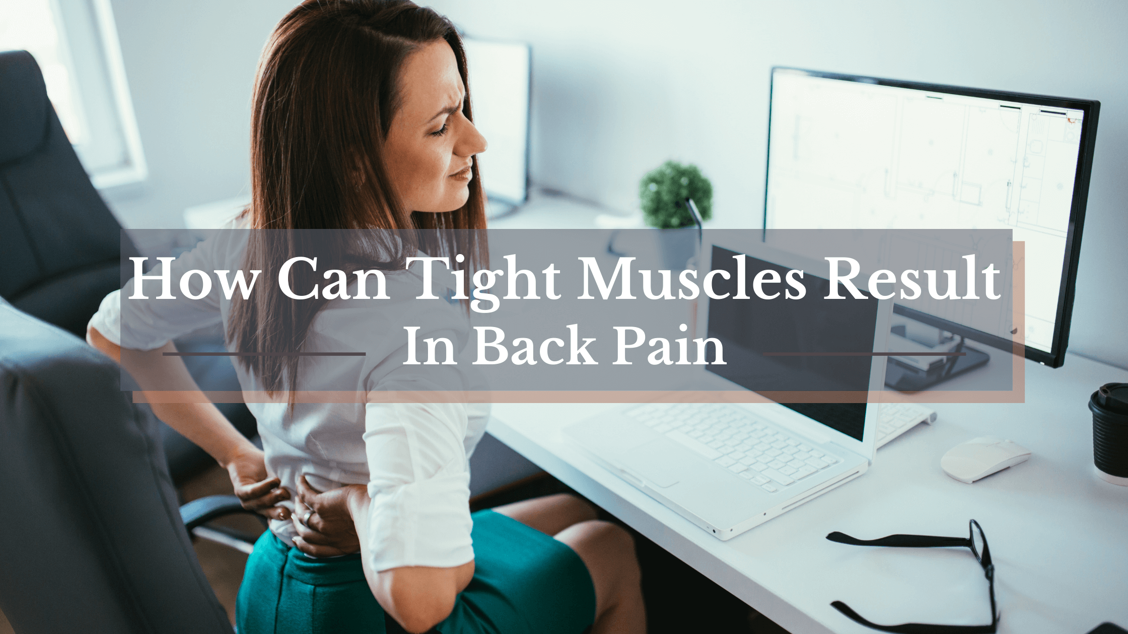 how can tight muscles result in back pain