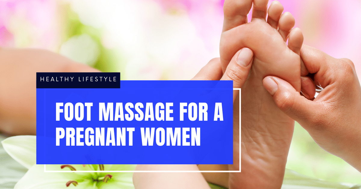 foot massage when pregnant