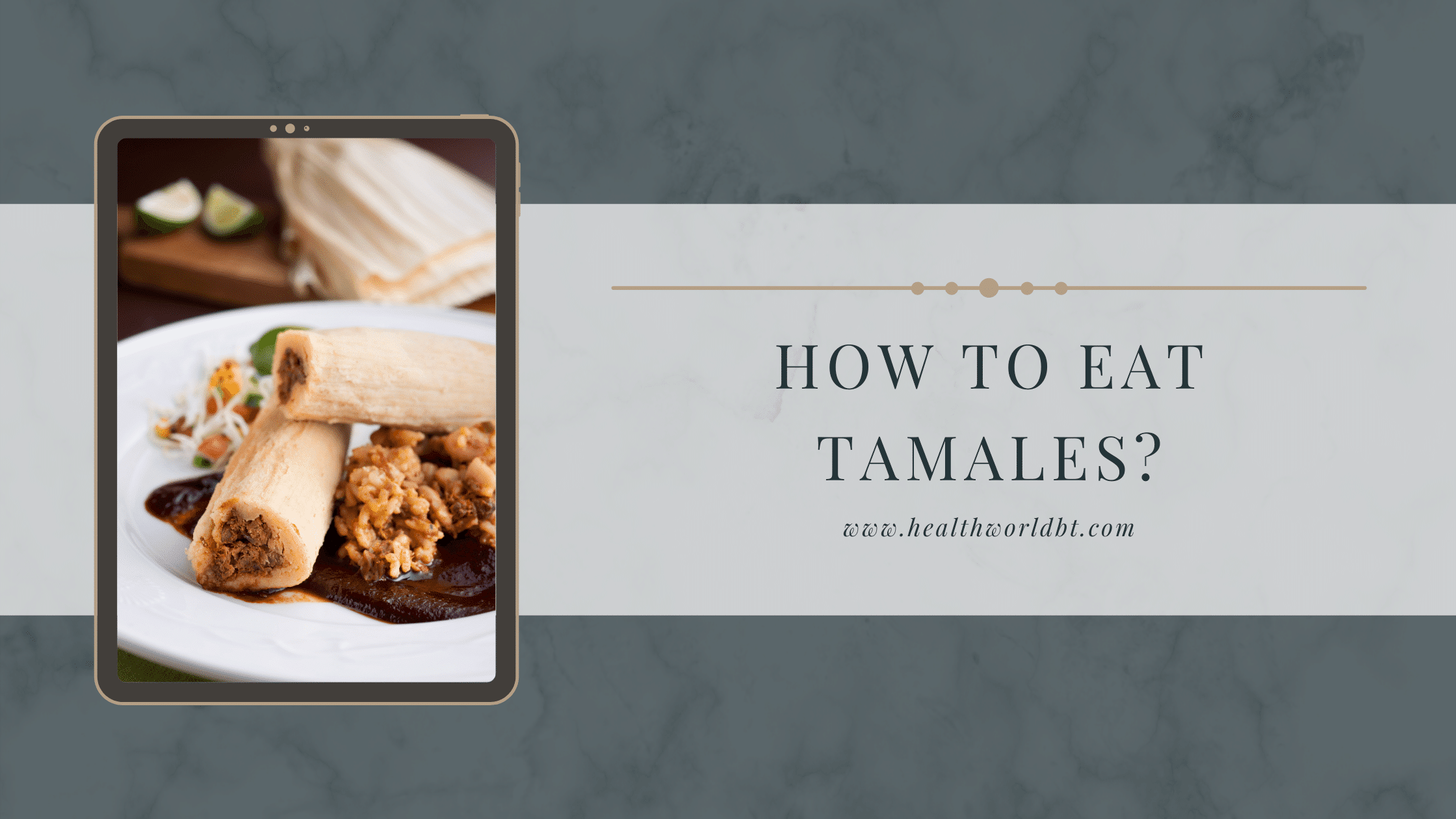 how to eat tamales