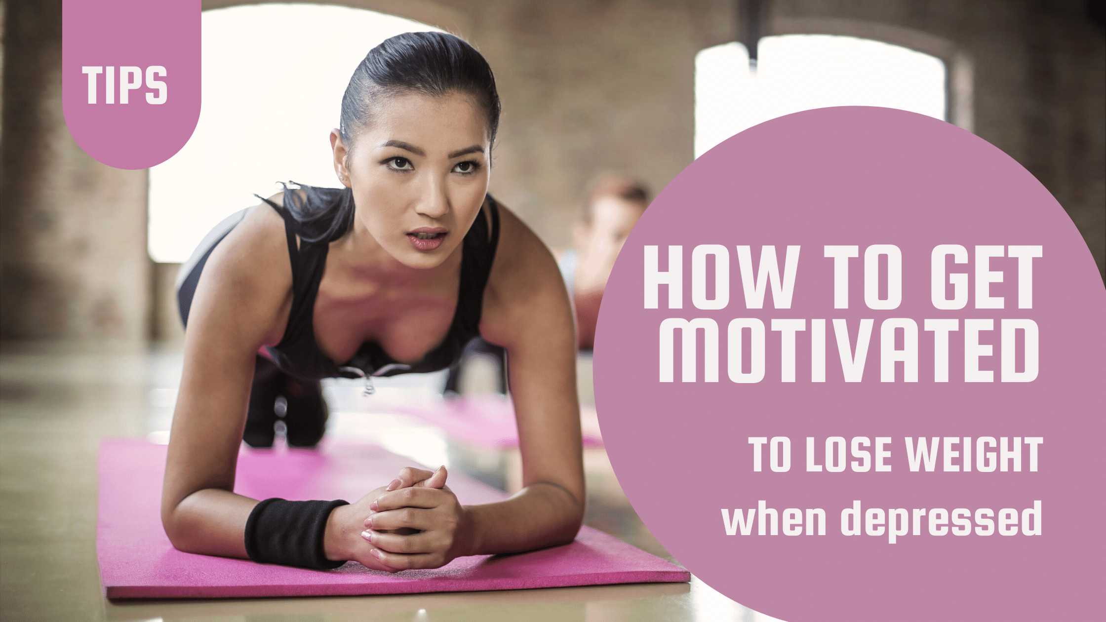 how to get motivated to lose weight when depressed