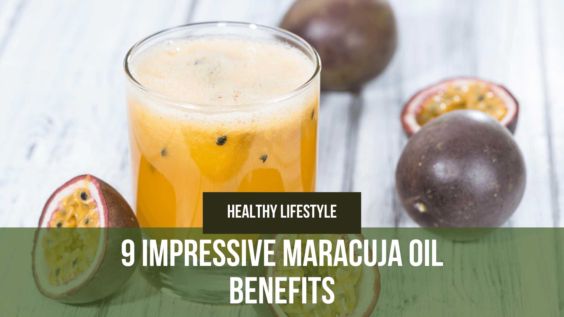 maracuja oil benefits