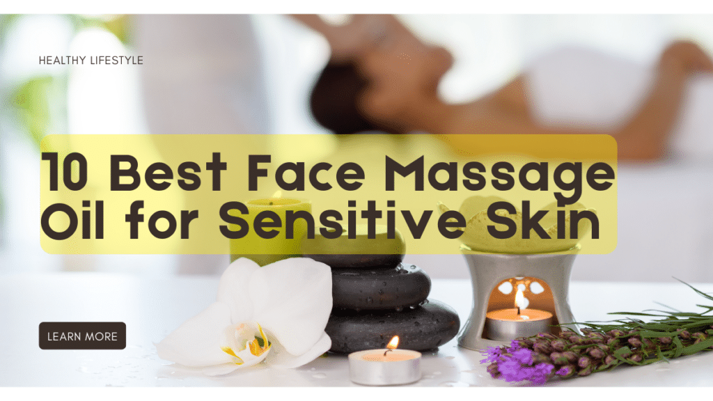 Photo inspiration: Gallery Detail: 10 Best Face Massage Oils For Sensitive Skin Healthy Lifestyle