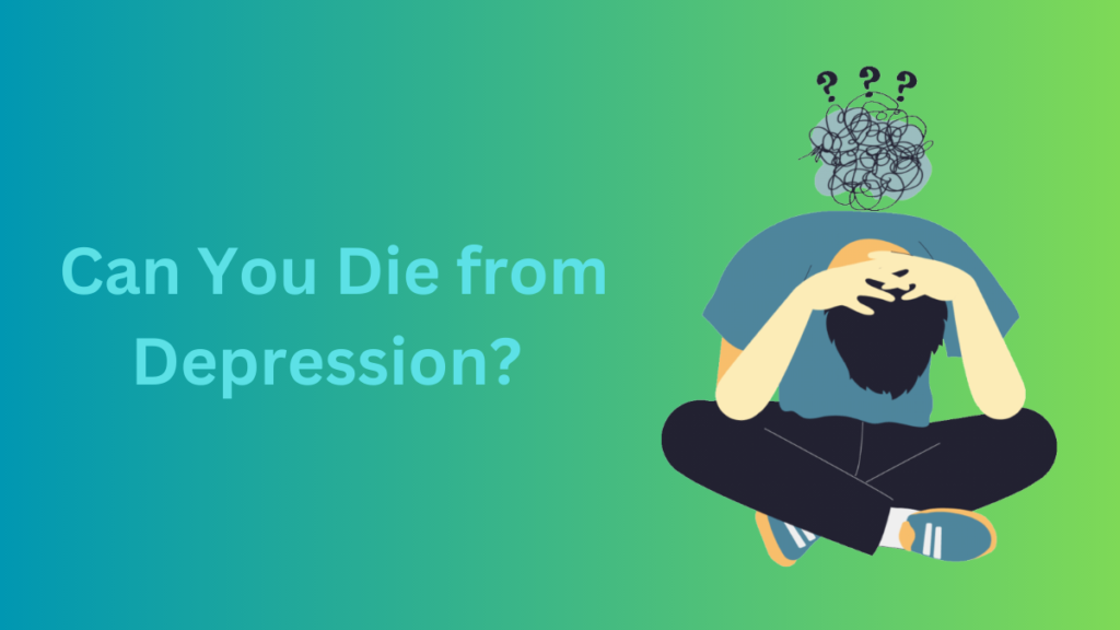 The Silent Killer: Can You Die from Depression? Unveiling the Tragic Consequences 2 Can you die from depression