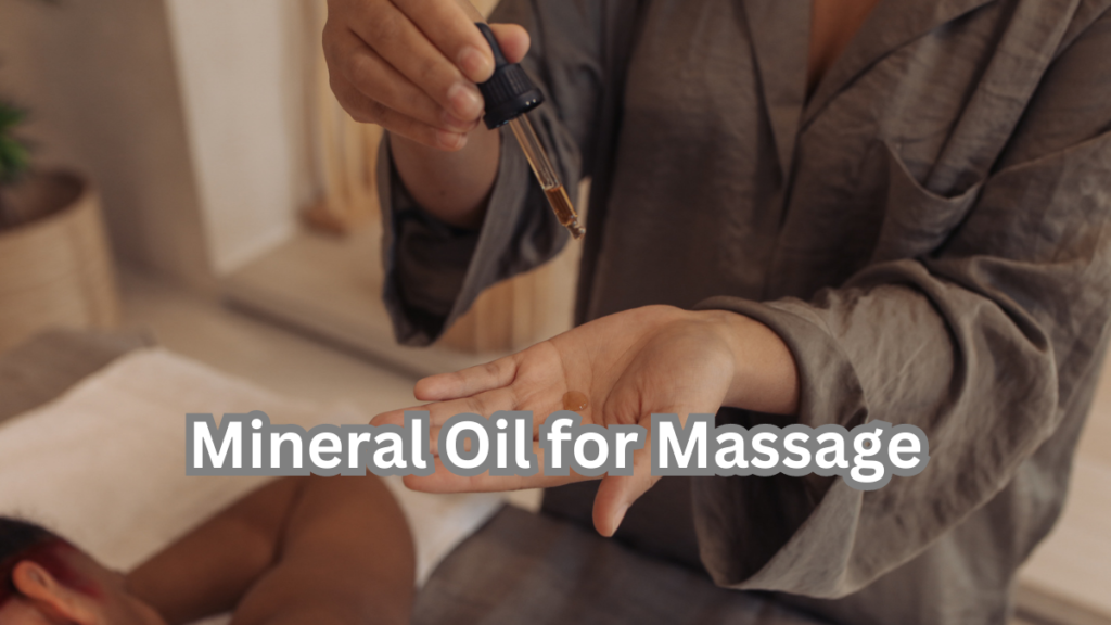 10 Benefits of Using Mineral Oil for Massage 2 mineral oil for massage
