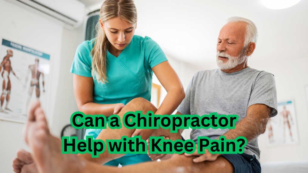 Can a Chiropractor Help with Knee Pain? » Healthy Lifestyle