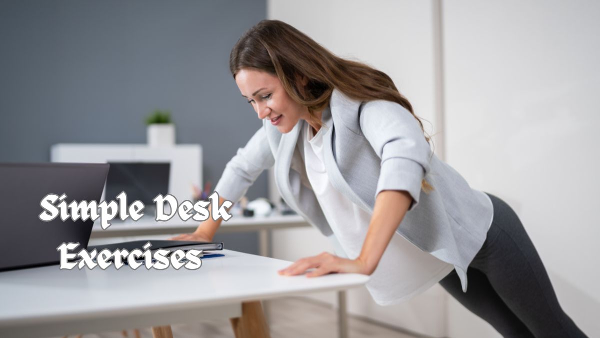 Simple Desk Exercises That Help You Stay Fit at Work